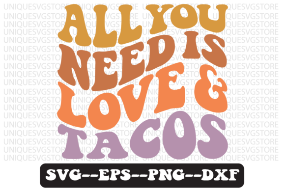 All You Need is Love and Tacos Retro Svg Review
