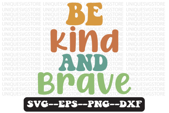 Be Kind and Brave Groovy Retro Svg Review
