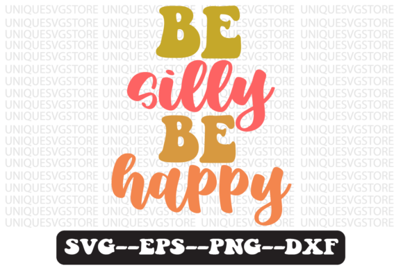 Be Silly Be Happy Groovy Retro Svg Review