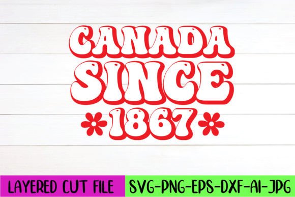 Canada Since 1867 Retro SVG Design Review
