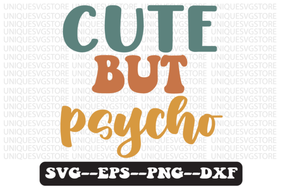 Cute but Psycho Groovy Retro Svg Design Review