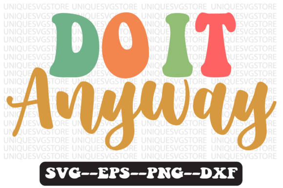 Do It Anyway Groovy Retro Svg Design Review