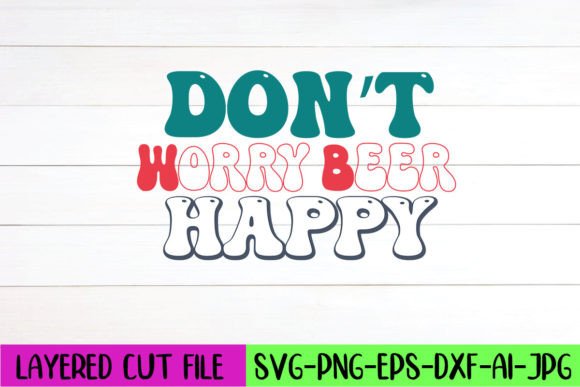 Don't Worry Beer Happy Retro SVG Design Review