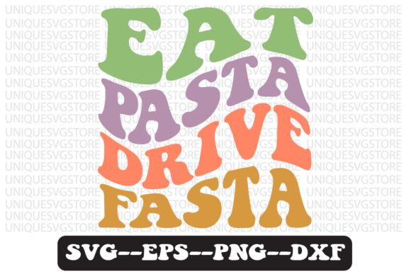 Eat Pasta Drive Fasta Retro Svg Design Review