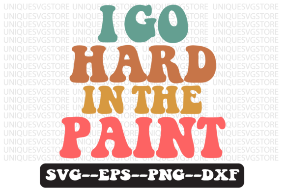 I Go Hard in the Paint Retro Svg Design Review