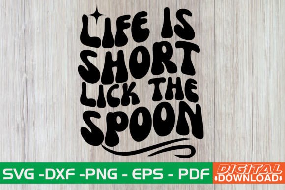 Life is Short Lick the Spoon Retro SVG Review