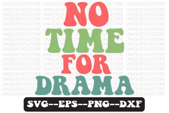 No Time for Drama Retro Svg Review