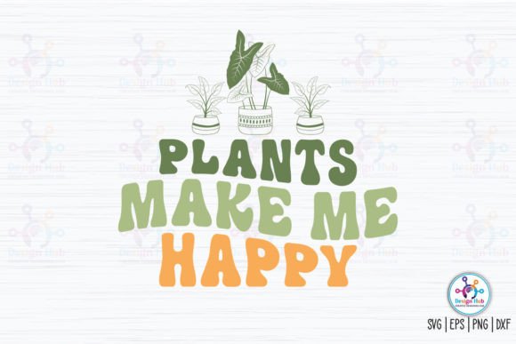Plants Make Me Happy Retro SVG Review