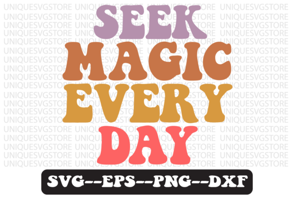 Seek Magic Every Day Retro Svg Design