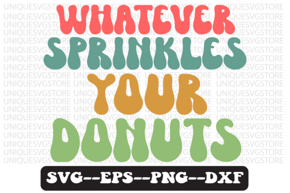 Whatever Sprinkles Your Donuts Retro Svg Review